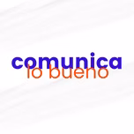 Comunica lo bueno