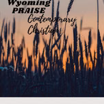 Wyoming Power Praise