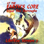 At the Earth's Core (version 2) by Edgar Rice Burroughs (1875 - 1950)