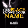 THIS PLACE KNOWS YOUR NAME