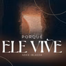Porque ELE VIVE ep.4 (Parte 1) - Pr. Obe Arellano