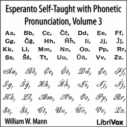 Esperanto Self-Taught with Phonetic Pronunciation, Volume 3 by William W. Mann ( - fl.1908)