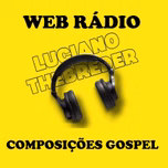 WEB RÁDIO LUCIANO THEBREDER COMPOSIÇÕES GOSPEL