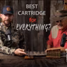 BEST CARTRIDGE for EVERYTHING, with Ron Spomer