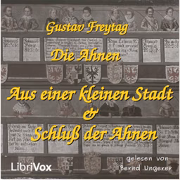 Ahnen -  Aus einer kleinen Stadt - Schluß der Ahnen, Die by Gustav Freytag (1816 - 1895)