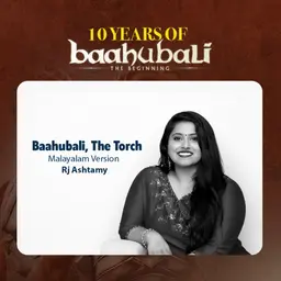 BAAHUBALI, THE TORCH BEARER