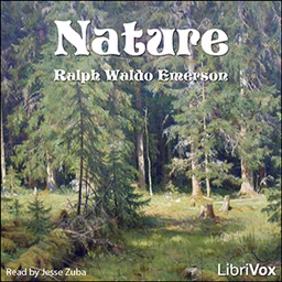 Nature (version 2) by Ralph Waldo Emerson (1803 - 1882)
