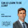 Can AI Learn to be Lean with Chad Bareither