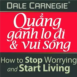 Sách nói Quẳng Gánh Lo Đi & Vui Sống - Dale Carnegie | Voiz FM