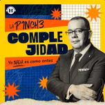 La Pinche Complejidad con Nicolás Alvarado