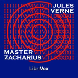 Master Zacharius by Jules Verne (1828 - 1905)