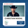 Episodio 276: Christian Nodal