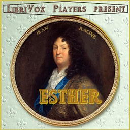 Esther by Jean Racine (1639 - 1699)