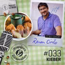 Acepipes e Birinaites #033 - Kieber, com Renan Cirilo