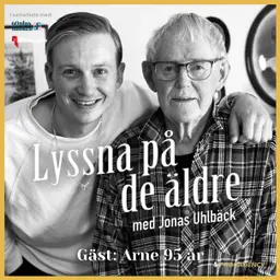 72. Arne 95 år – Om livet som gruvarbetare, äventyret på Kebnekaise, uppväxten i Västerbotten, att förlora sin mamma som barn och våga ställa frågor innan det är försent.