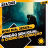 PERDÃO SEM IGUAL: O CHORO DO CORAÇÃO - Bom dia, Jesus! 253/365 (2026)