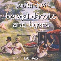 Bengal Dacoits and Tigers by Sunity Devi (1864 - 1932)
