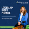 Leadership Under Pressure: When Everything Demands Your Attention - Ep. 277