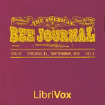 American Bee Journal, Vol. VI. No. 3, Sept 1870, The by Various
