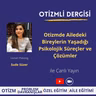 Otizmde Ailedeki Bireylerin Yaşadığı Psikolojik Süreçler ve Çözümler