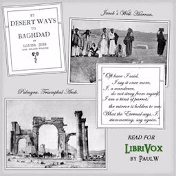 By Desert Ways to Baghdad by Louisa Jebb Wilkins (1873 - 1929)