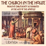 Church in the House, The by William Arnot (1808 - 1875)