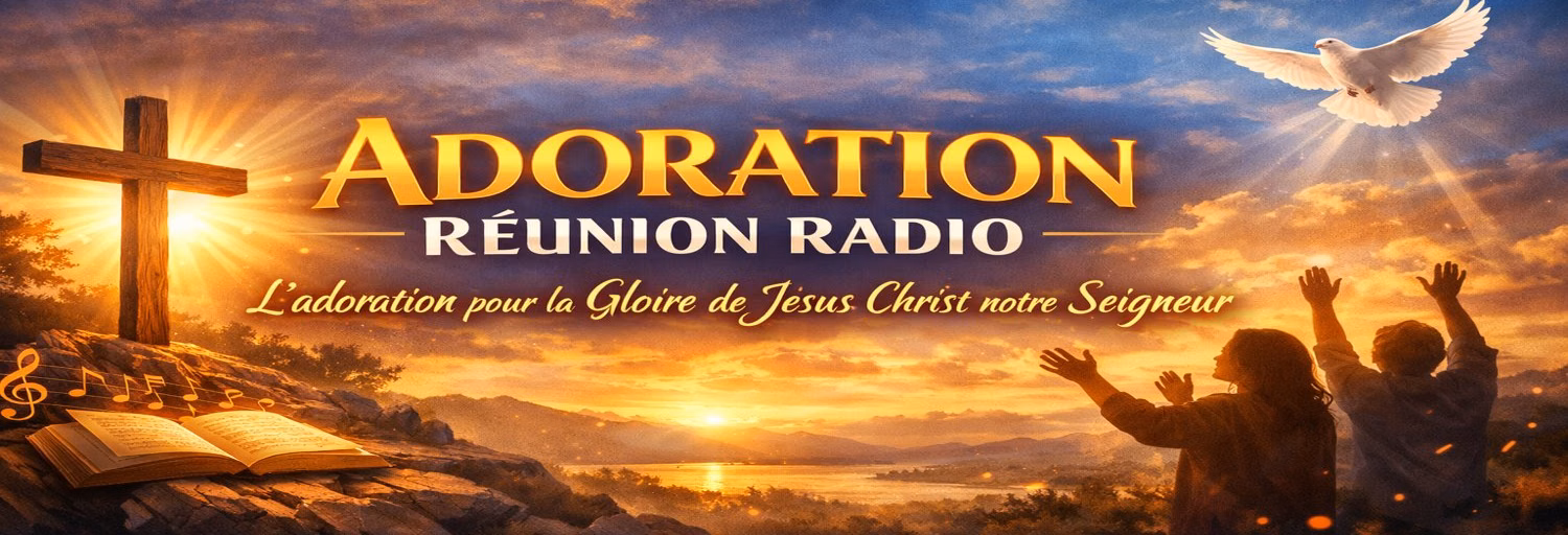ADORATION RÉUNION RADIO