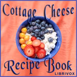 Cottage Cheese Recipe Book by Anonymous