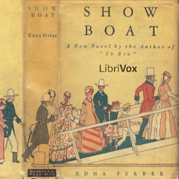 Show Boat by Edna Ferber (1885 - 1968)