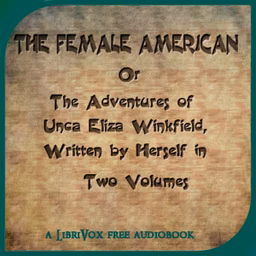 Female American, The by Unca Eliza Winkfield