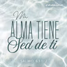 Oración 21 de julio (Mi alma tiene sed de ti)