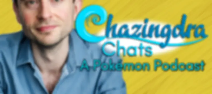 Chazingdra Chats (A Pokémon Podcast)