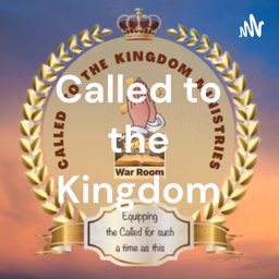 Called to the Kingdom