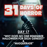Day 17 - Halloween for Sega Genesis & Masquerade