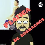 Platica De Borrachos