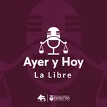 Ayer y Hoy La Libre