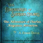 Adventure of Charles Augustus Milverton, The by Sir Arthur Conan Doyle (1859 - 1930)