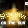 Shadows On The Sun