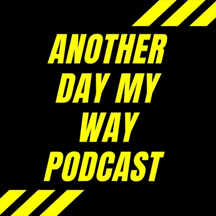 Another Day My Way Podcast