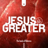 Jesus is Greater – Run the Race with Perseverance (Chapter 12)