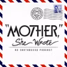 From the Creators of Mystery Program: "MOTHER," She Wrote!