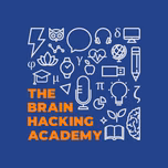 The Brain Hacking Academy