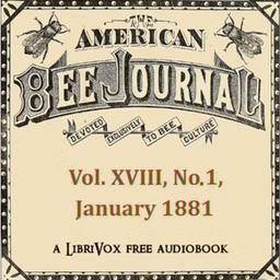 American Bee Journal, Vol. XVII, No. 1, January 5, 1881, The by Various