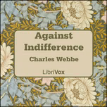 Against Indifference by Charles Webbe ( - c. 1678)