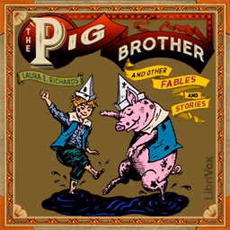 Pig Brother and Other Fables and Stories