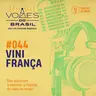 Vozes do Brasil 044 - Vini França