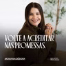 Volte a acreditar nas promessas.