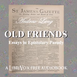 Old Friends, Essays in Epistolary Parody