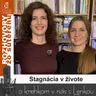 Stagnácia v živote (RzS E53, Lucia Kúdelová, Lenka Valentíniová)