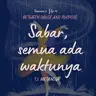 Ep 10: Sabar, semua ada waktunya